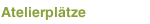 Atelierpl&auml;tze